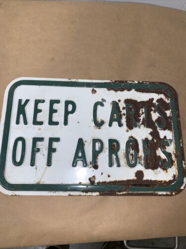 Vintage 50s Heavy Embossed Metal Original Golf Course Sign Keep Carts Off Aprons